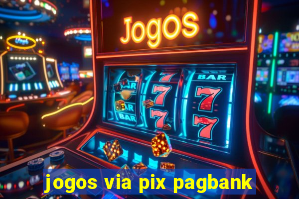 jogos via pix pagbank